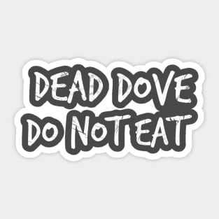 Dead dove Sticker